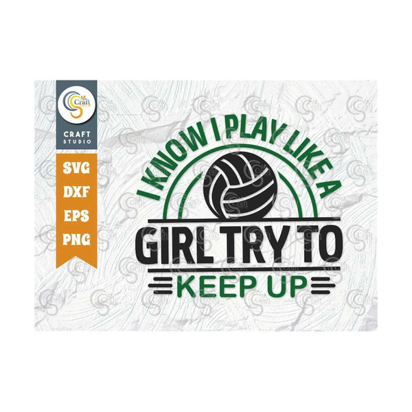 MR-23920231666-i-know-i-play-like-a-girl-try-to-keep-up-svg-cut-file-image-1.jpg