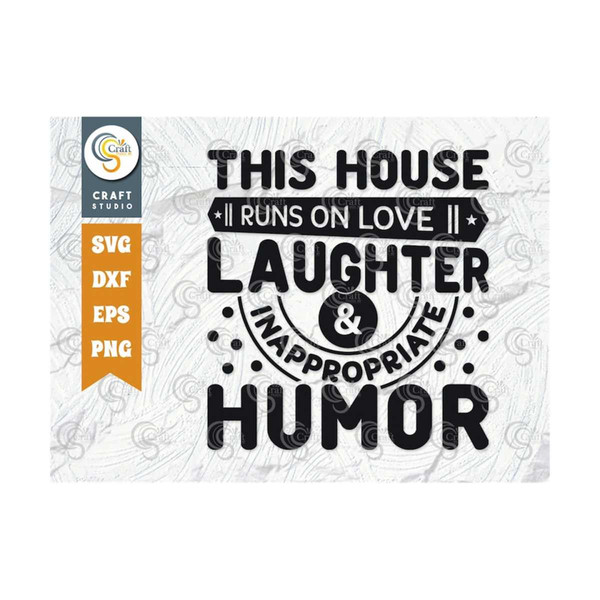 MR-2392023164012-this-house-runs-on-love-laughter-inappropriate-humor-svg-cut-image-1.jpg