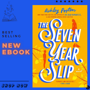 The Seven Year Slip by Ashley Poston (Author) - Inspire Uplift