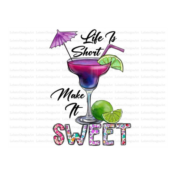 MR-2992023115941-life-is-short-make-it-sweet-love-summer-summer-png-drink-image-1.jpg