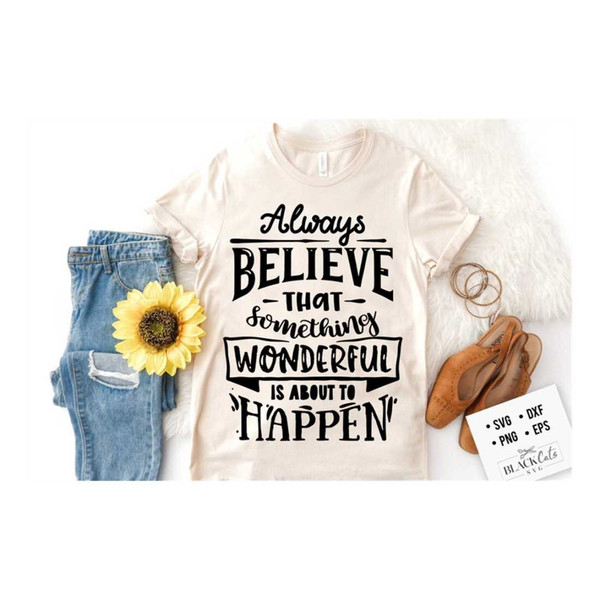 MR-2992023153619-always-believe-that-something-wonderful-is-about-to-happen-image-1.jpg