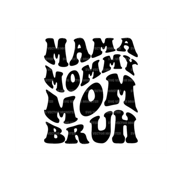 MR-2992023204640-mama-mommy-mom-bruh-svg-mothers-day-t-shirt-mom-life-image-1.jpg