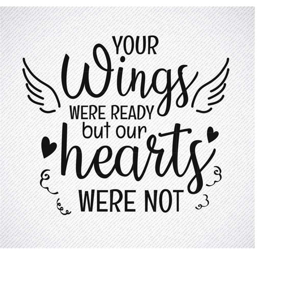 MR-309202312227-your-wings-were-ready-but-our-hearts-were-not-svg-memorial-image-1.jpg