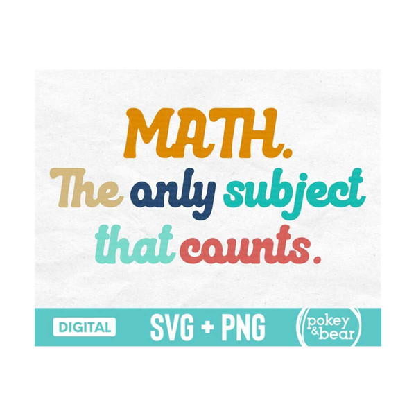 MR-3102023185333-math-the-only-subject-that-counts-svg-funny-math-svg-math-image-1.jpg