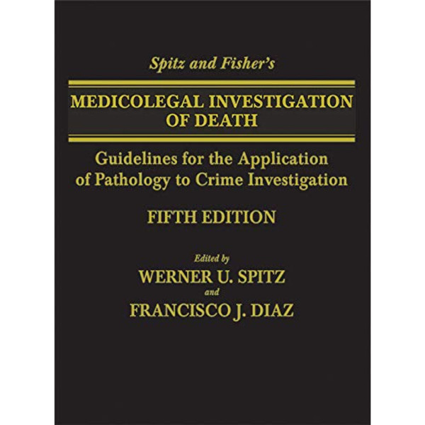 Spitz and Fisher's Medicolegal Investigation of Death 5th Edition.png