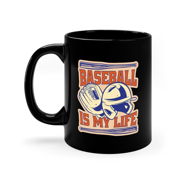 Baseball Is My Life Travel Mug, Baseball Coffee Mug 11oz, Funny Gift Ceramic Cup, Fathers Day Mug, Birthday Gift, Gift for him, Cat Mugs - 1.jpg