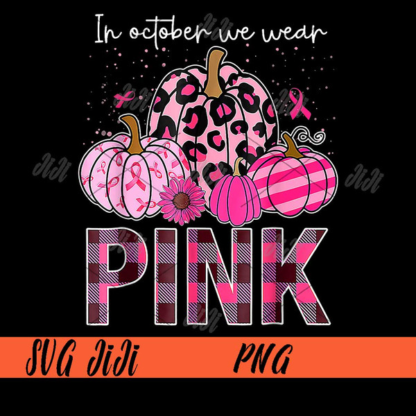 In-October-We-Wear-Pink--Leopard-Pumpkin-PNG,-Pumpkin-Breast-Cancer-Awareness-PNG,-Pink-Ribbon-PNG.jpg