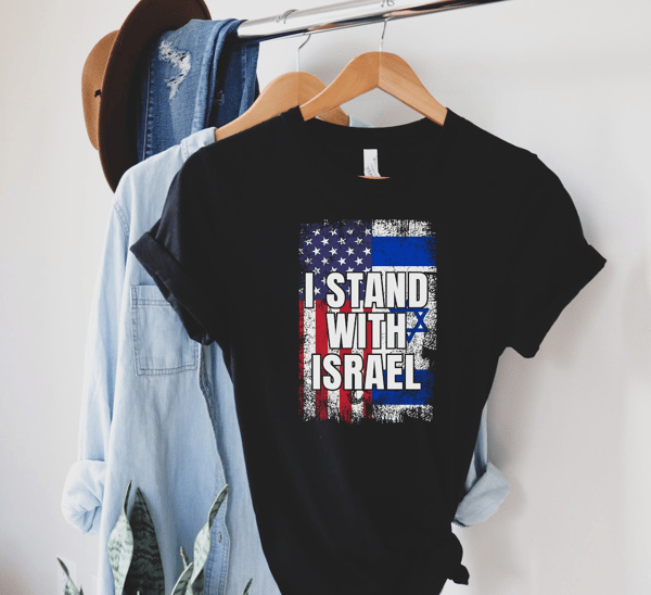 I Stand With Israel T-Shirt, Pray For Israel Shirt, Support Israel, USA Israel Flag Shirt.png