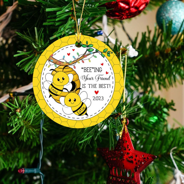 Personalized Bee Friends Best Friends Ornament Xmas 2023, Beeing Your Friend is The Best Ornament Custom Names Bumble Bee Friends Customized - 5.jpg