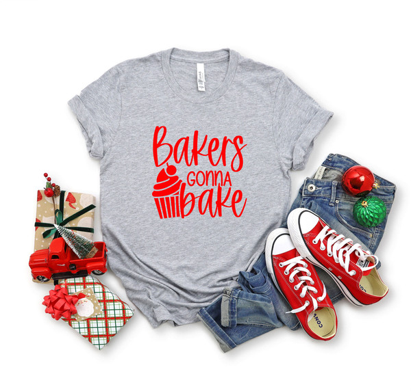Bakers Gonna Bake Shirts,Funny Baker Shirt,Bakery Tee,Gift For Baker,Cake Maker T-Shirt,Baking Lover Baker,Baking Tshirt,Christmas Baker Tee - 4.jpg
