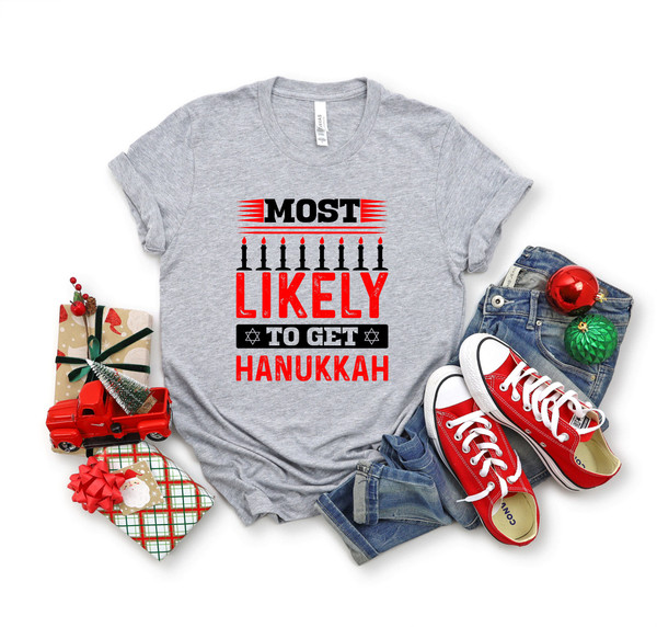 Most Likely To Get Hanukkah Shirt,Custom Hanukkah Tshirt, Happy Hanukkah Shirt, Hanukkah Holiday Shirt, Festival Of Light Shirt - 3.jpg