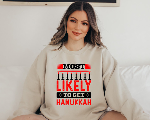 Most Likely To Get Hanukkah Shirt,Custom Hanukkah Tshirt, Happy Hanukkah Shirt, Hanukkah Holiday Shirt, Festival Of Light Shirt - 4.jpg