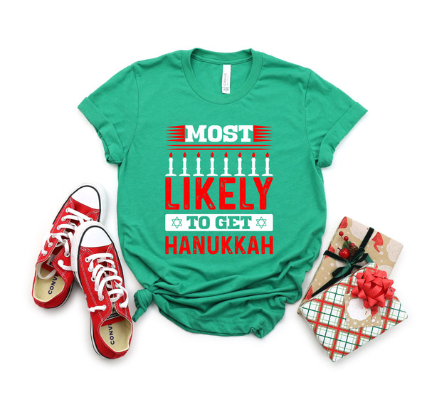 Most Likely To Get Hanukkah Shirt,Custom Hanukkah Tshirt, Happy Hanukkah Shirt, Hanukkah Holiday Shirt, Festival Of Light Shirt - 7.jpg