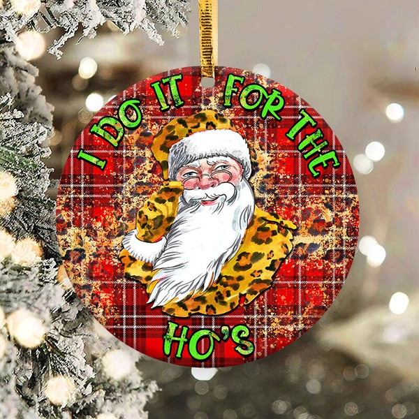 I Do It For The Ho Leopard Santa Ornament Png, Round Christmas Ornament, PNG Instant Download, Xmas Ornament Sublimation Designs Downloads - 3.jpg