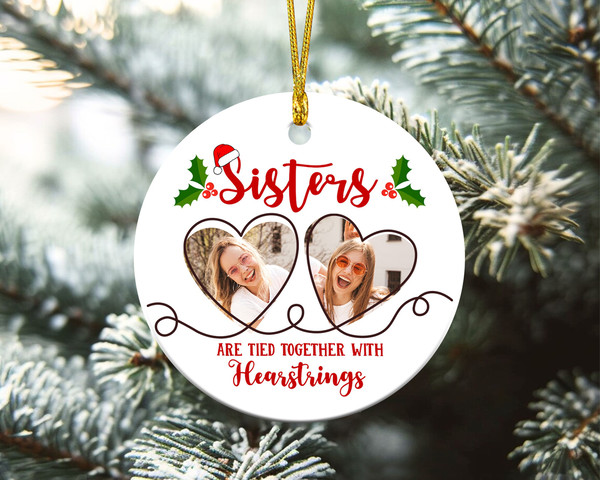 Custom Sisters Ornament, Custom Photo Ornament, Sisters Christmas Ornament, Christmas Gift for Sister, Picture Ornament, Sisters Keepsake - 6.jpg