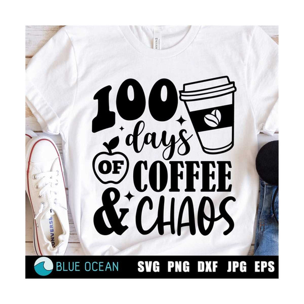 MR-1310202319130-100-days-of-coffee-chaos-svg-100-days-of-school-svg-100-image-1.jpg