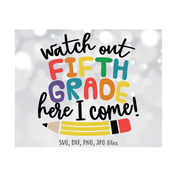 MR-1410202312197-watch-out-fifth-grade-here-i-come-svg-5th-grade-svg-kids-image-1.jpg