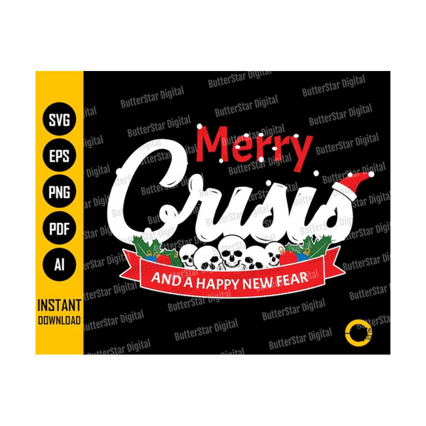 MR-17102023221640-merry-crisis-and-a-happy-new-fear-svg-funny-merry-christmas-image-1.jpg