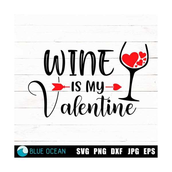23102023191931-wine-is-my-valentine-svg-valentines-day-svg-funny-image-1.jpg