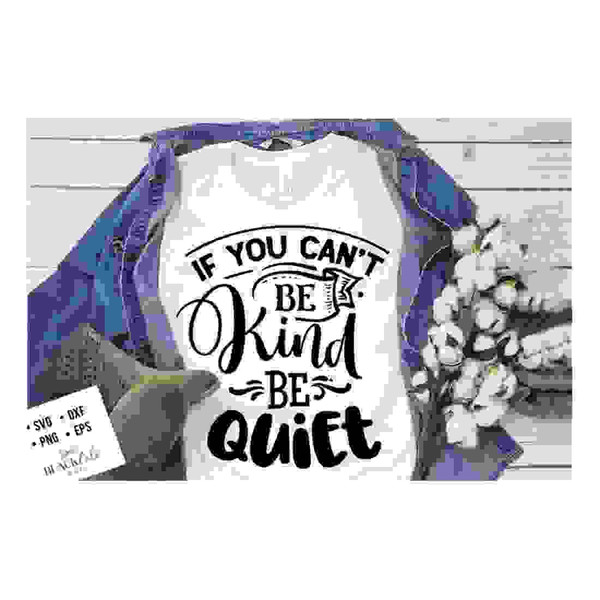 MR-24102023143939-if-you-cant-be-kind-be-quiet-svg-kindness-svg-image-1.jpg