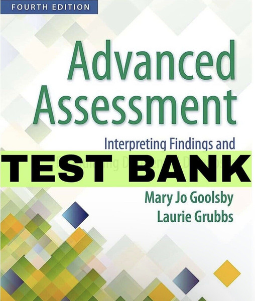 Test Bank Advanced Assessment Interpreting Findings 4th Edition Grubbs.jpg