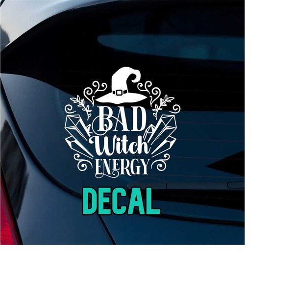 25102023816-bad-witch-energy-decal-witchy-decal-celestial-window-decal-image-1.jpg
