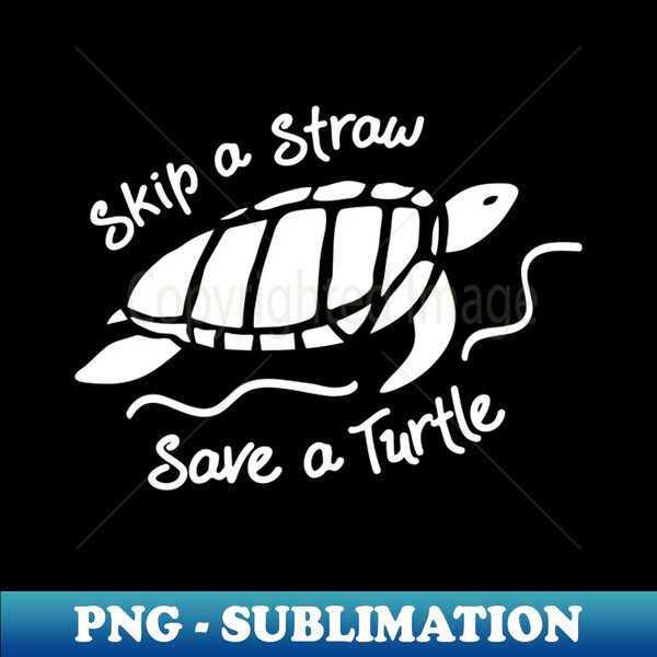 Skip a Straw, Save a Turtle!