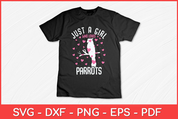 Just-A-Girl-Who-Loves-Parrots--Parrot-Lover-Tee.jpg