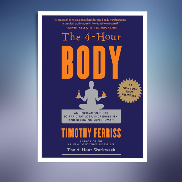 The 4-Hour Body An Uncommon Guide to Rapid Fat-Loss, Incredible Sex, and Becoming Superhuman (Ferriss Timothy).jpg