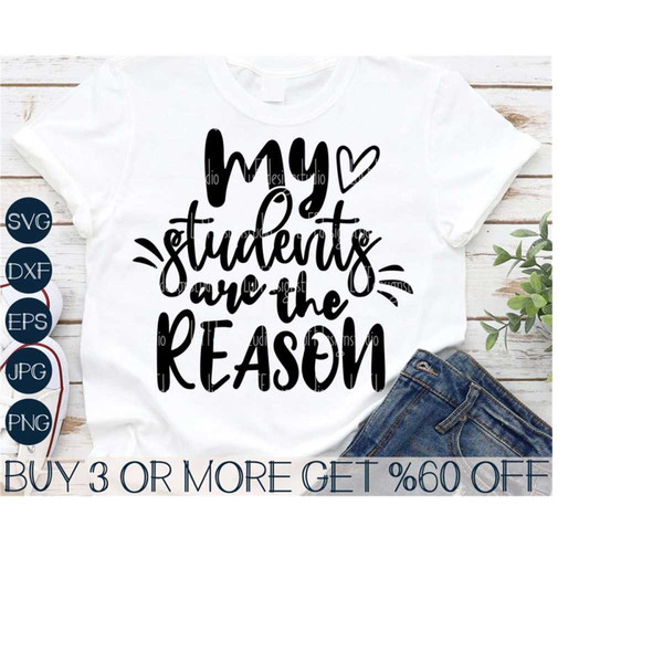 MR-31102023162630-teacher-svg-my-students-are-the-reason-svg-shirt-gift-image-1.jpg
