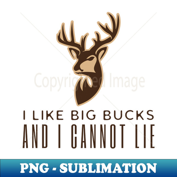I Like Big Bucks And Cannot Lie - Vintage Sublimation PNG Do