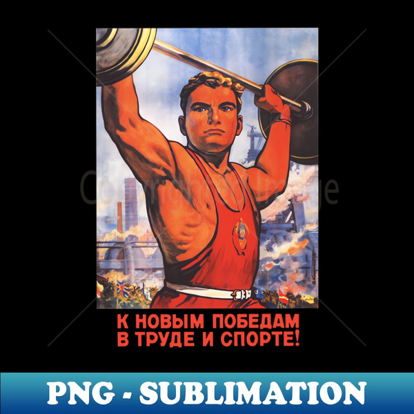 QI-20231101-25091_To New Victories In Labor And Sports - Soviet Propaganda Fitness Weightlifting 4081.jpg