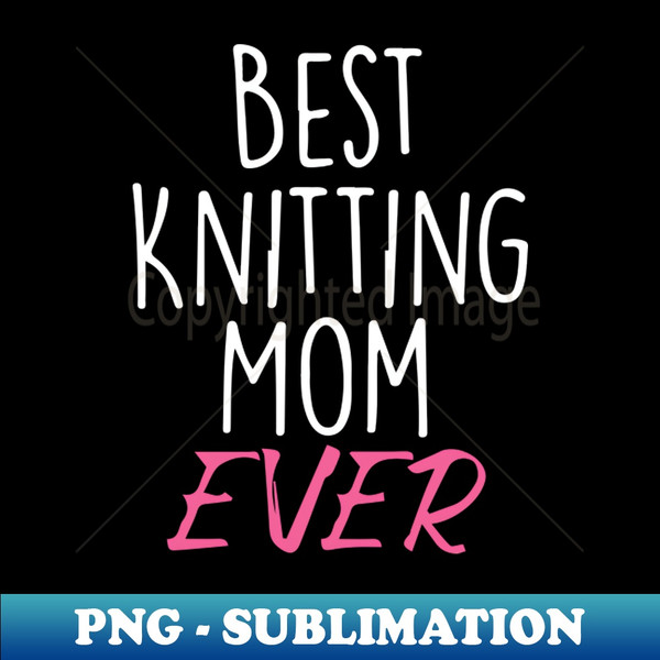 SS-20231101-2094_Best Knitting Mom Ever 4696.jpg