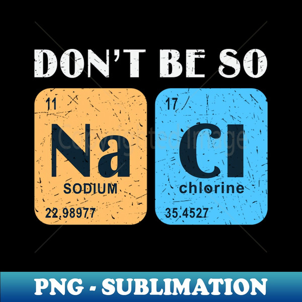 PD-20231102-8248_Dont  Be So Sodium Chlorine 1817.jpg
