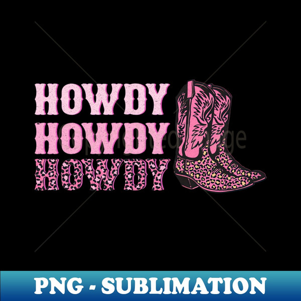 BW-20231102-7684_Howdy Howdy Howdy Pink Leopard Print Western Cowgirl Boots Graphic Gift 2564.jpg
