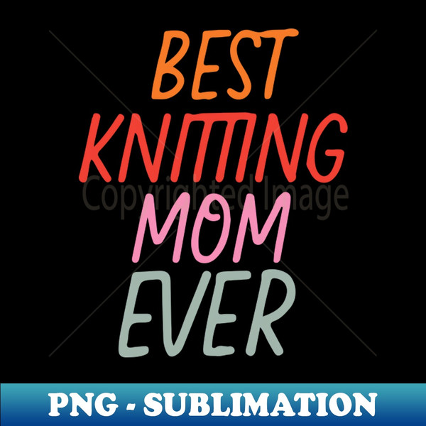 HP-20231102-1672_Best Knitting Mom Ever 4158.jpg