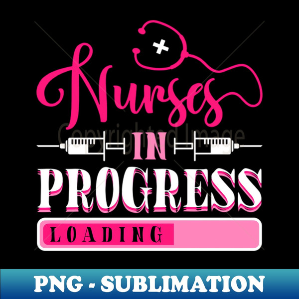 Nurse In Progress Nursing School Student Future Nurse Life
