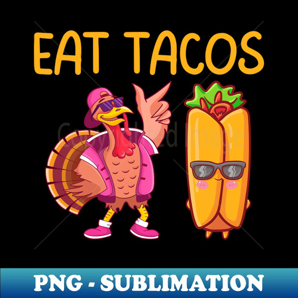 NO-20231103-34546_Turkey Eat Tacos  Funny Thanksgiving 4483.jpg