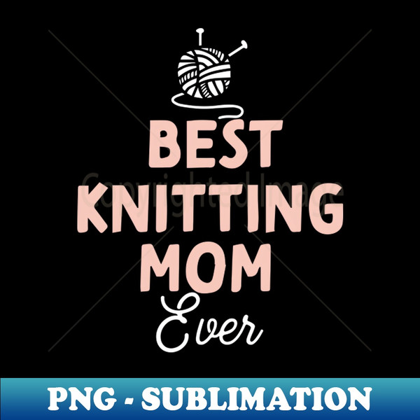 TZ-20231103-3511_Best Knitting Mom Ever 7758.jpg