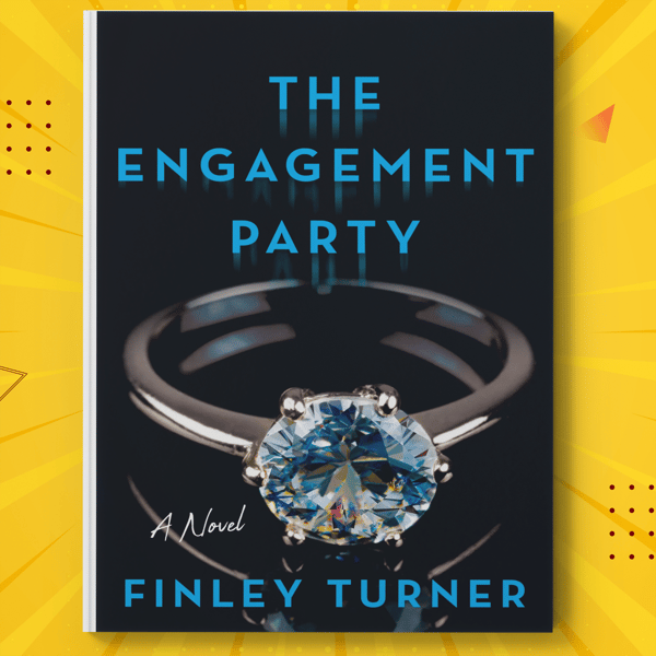 The Engagement Party A Novel by Finley Turner.png