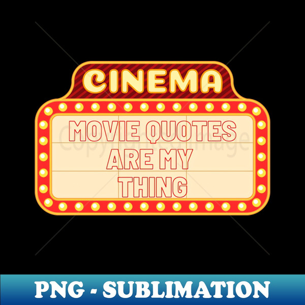 LF-20231110-21014_movie quotes are my thing 9839.jpg