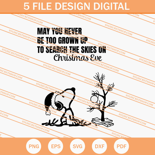 May You Never Be Too Grown Up To Search The Skies On Christmas Eve Snoopy SVG - SVG Secret Shop.jpg