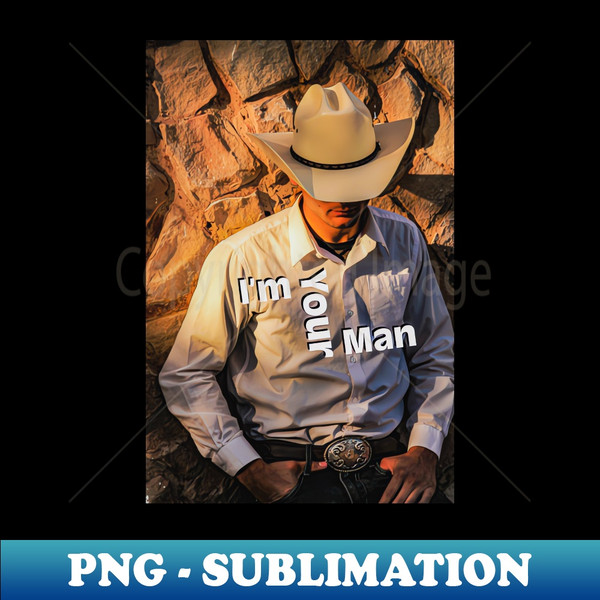 OB-20231113-17632_Im Your Man Cowboy with Hat and Belt Buckle 3602.jpg