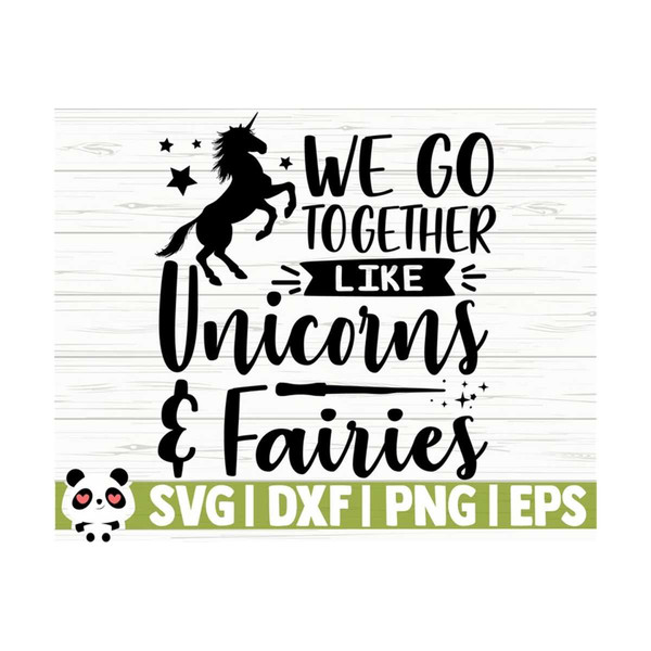 14112023111610-we-go-together-like-unicorns-and-fairies-unicorn-quote-svg-image-1.jpg