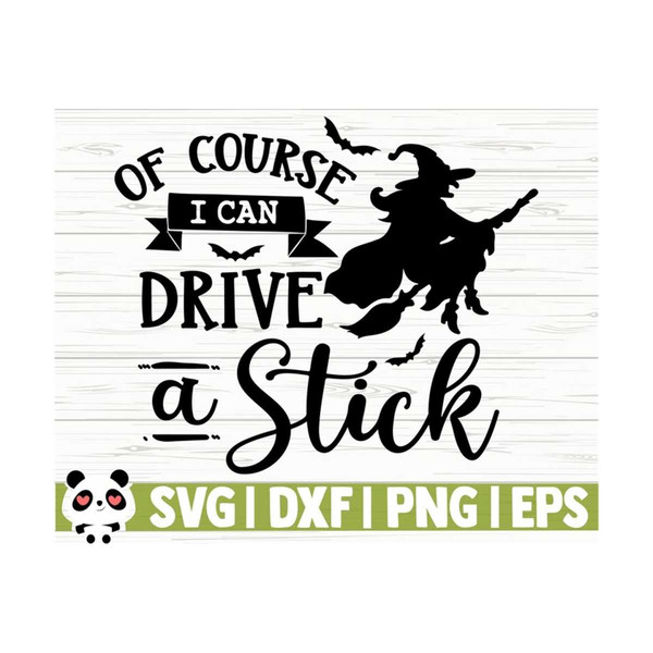 1411202311206-of-course-i-can-drive-a-stick-halloween-quote-svg-halloween-image-1.jpg