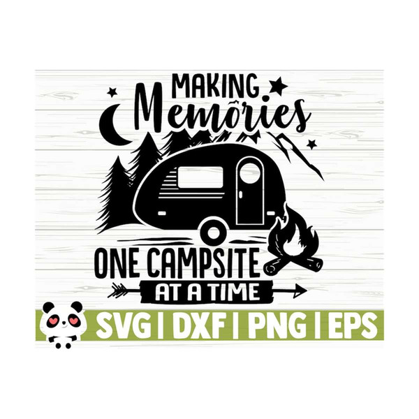 14112023112351-making-memories-one-campsite-at-a-time-happy-camper-svg-image-1.jpg