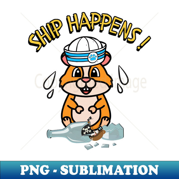 TJ-20231114-18715_Ship Happens funny pun - hamster 9949.jpg