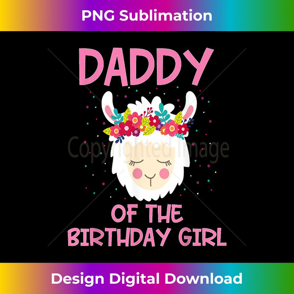 PU-20231115-1146_Daddy Of The Birthday Girl Llama First 1st Birthday Girl 1.jpg