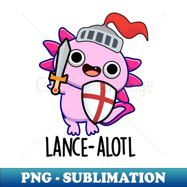 YP-20231116-11922_Lance-alotle Funny Axolotl Knight Pun 1718.jpg