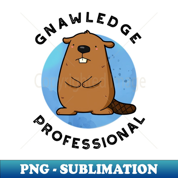WV-20231116-4788_Gnawledge Professional Cute Beaver Pun 1198.jpg